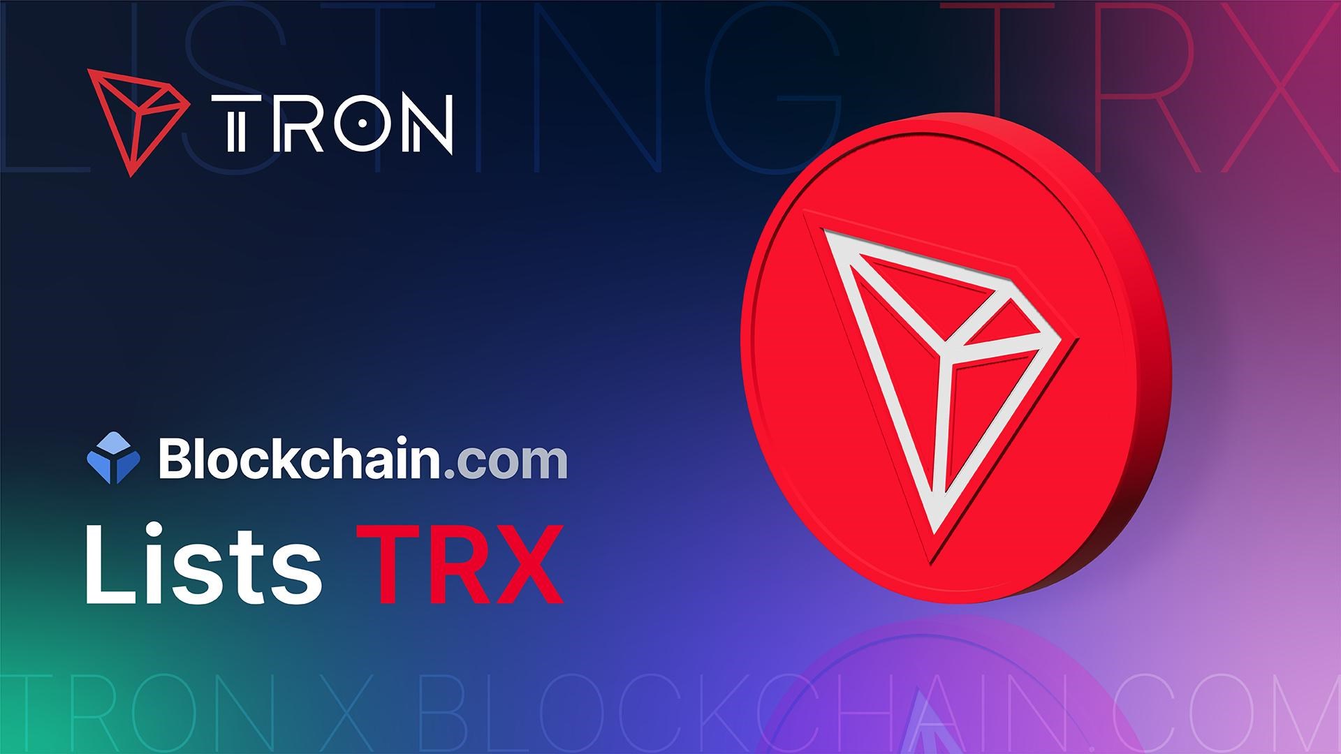 Blockchain.com Lists TRX in its Wallet and Exchange