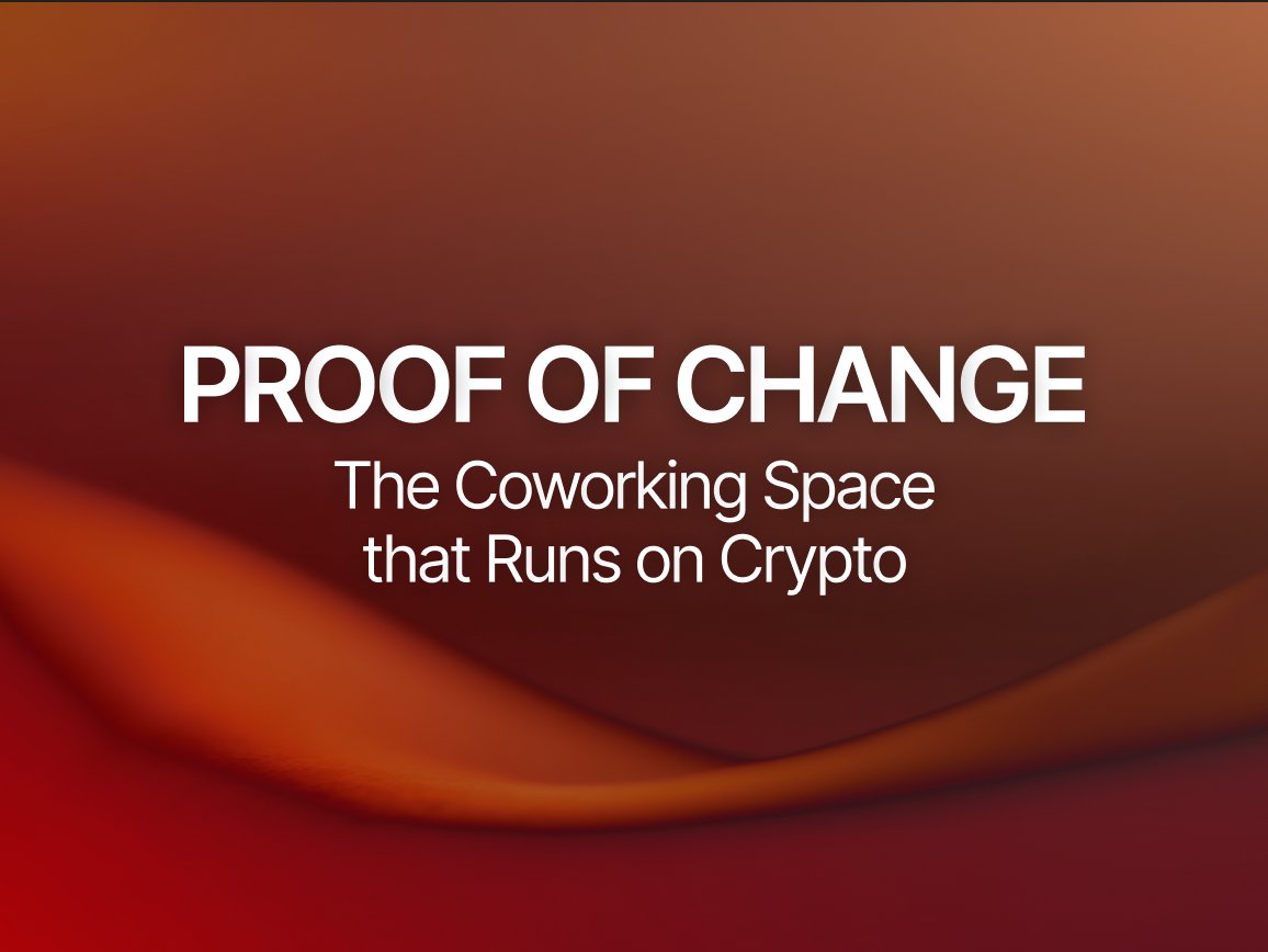 Proof of Change: The Coworking Space That Runs on Crypto